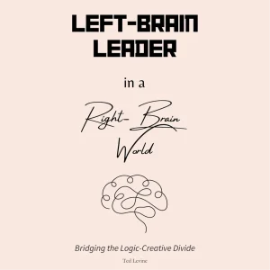 Left-Brain Leader in a Right-Brain World book cover featuring minimalist typography and a line-art brain illustration, written by Ted Levine