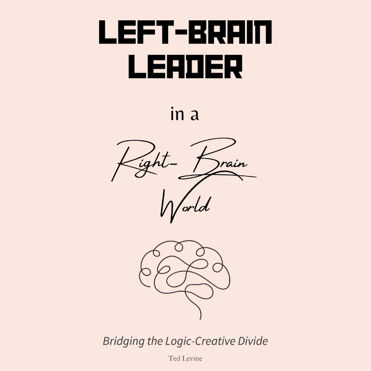 Book Cover: Left-Brain Leader in a Right-Brain World